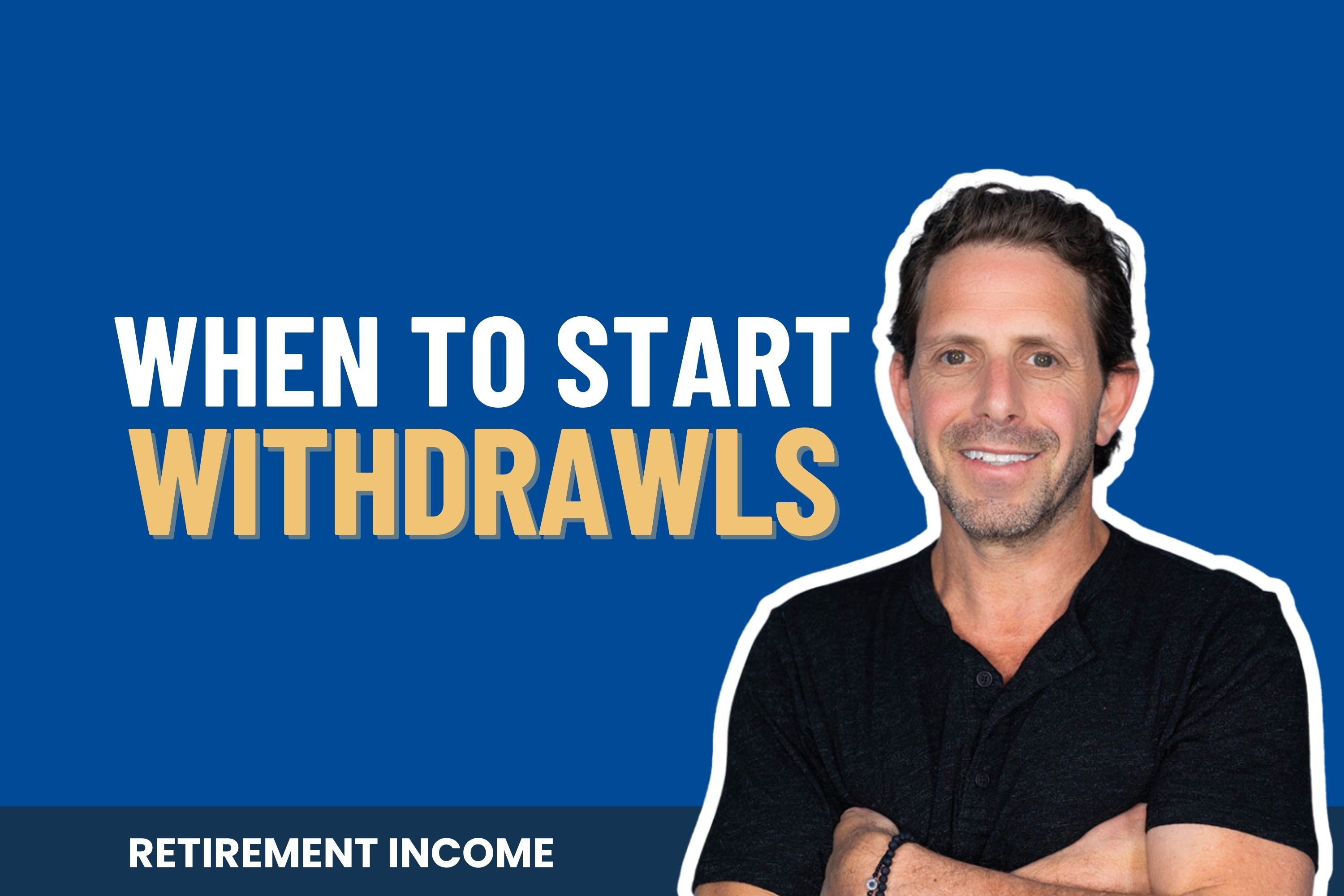 When Should You Start Drawing from Your IRA