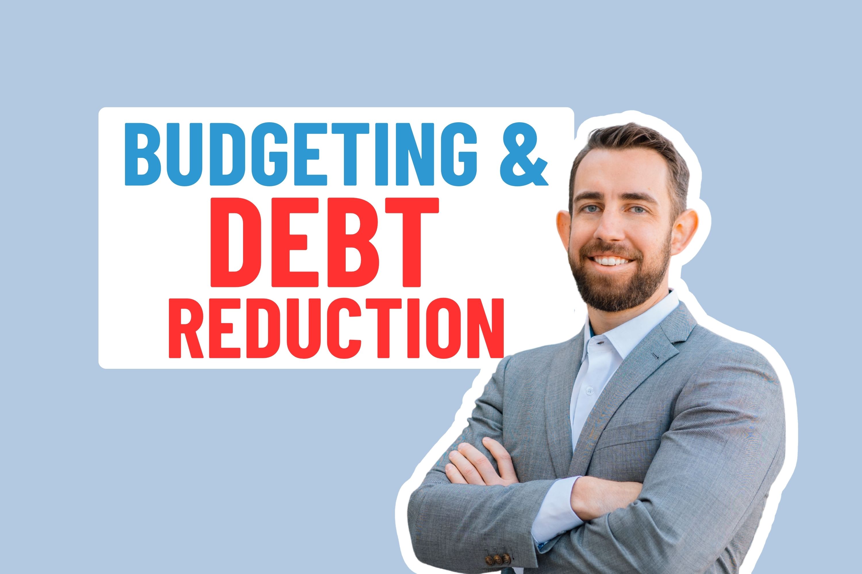 Budgeting and Debt Reduction