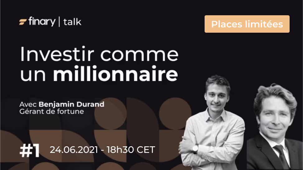 Image présentant l'événement Finary Talk 1, investir comme un millionnaire