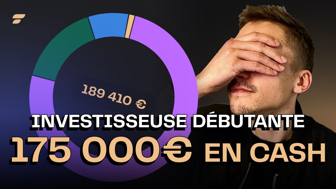 Investisseuse débutante a 175 000€ en cash... | Présentation de Portefeuille