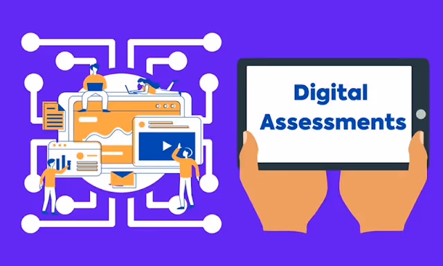 WHY DIGITAL ASSESSMENTS ARE GAME-CHANGERS?