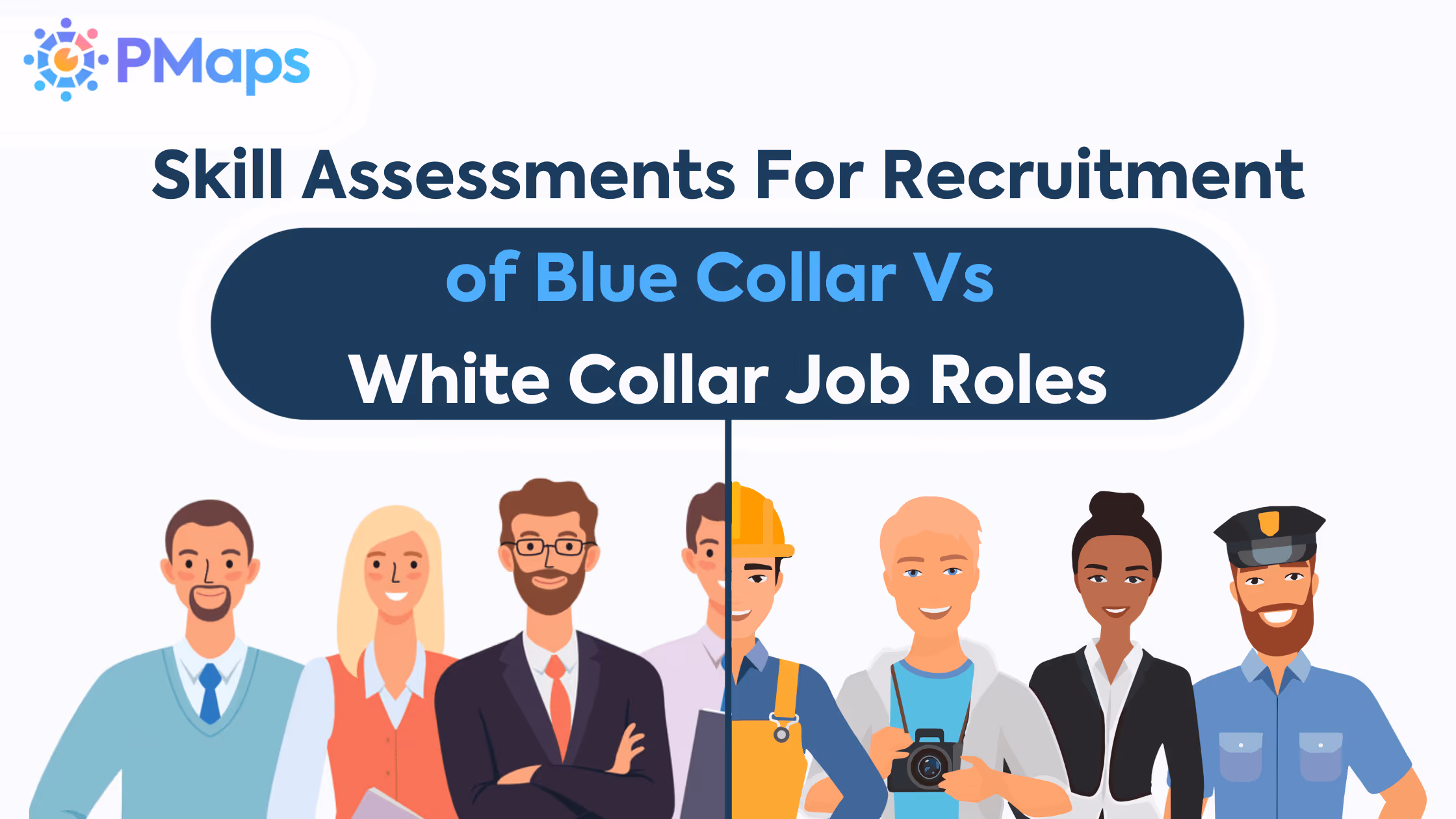 Skill Assessments For Recruitment of Blue Collar Vs White Collar Job Roles