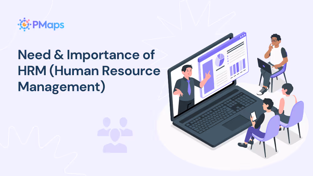 Need & Importance of Human Resource Management (HRM)