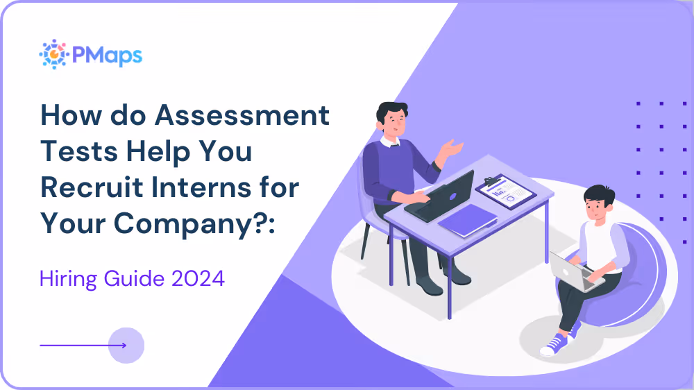 How do Assessment Tests Help You Recruit Interns for Your Company?