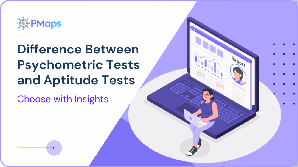 Difference Between Psychometric Tests and Aptitude Tests: Choose with Insights