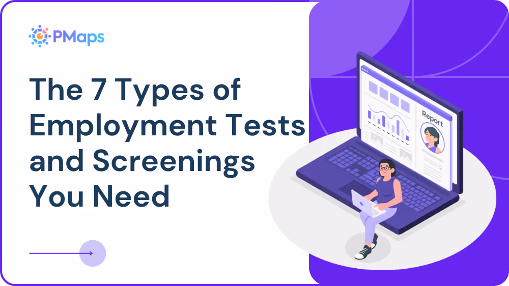 The 7 Types of Employment Tests and Screenings You Need