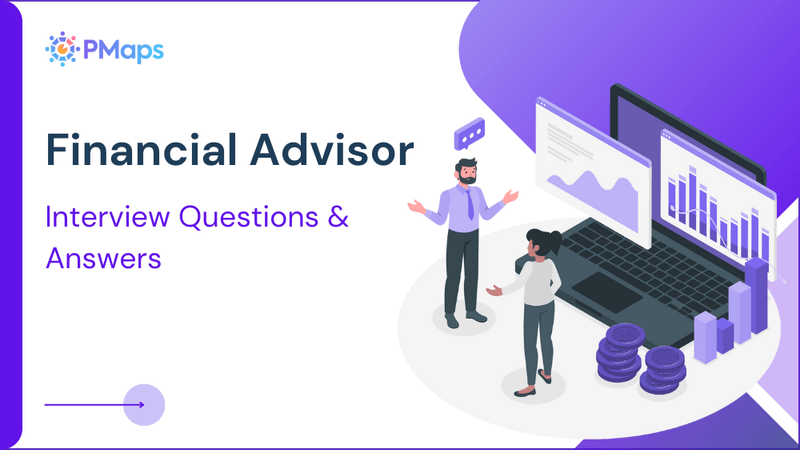 Top 25 Financial Advisor Interview Q&A for Hiring Right