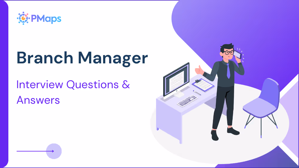 Branch Managers Interview Questions and Answers