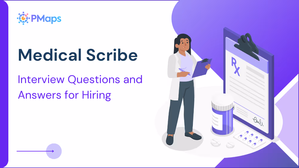 Medical Scribe Interview Questions and Answers for Hiring