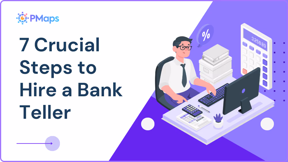 7 Crucial Steps to Hire a Bank Teller