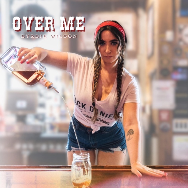 Byrdie Wilson, "Over Me", single cover art