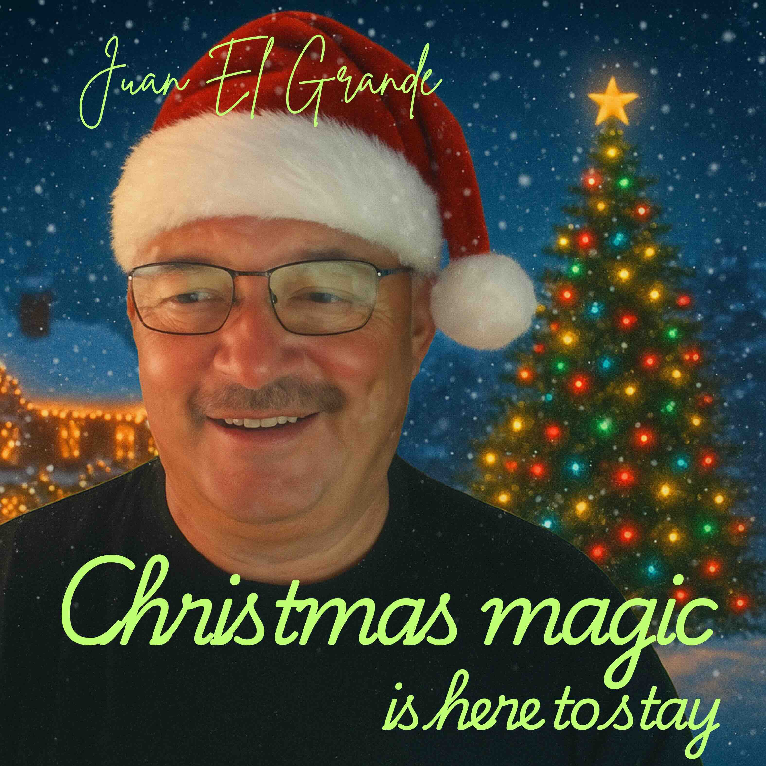 Juan El Grande, "Christmas Magic Is Here to Stay", single cover art