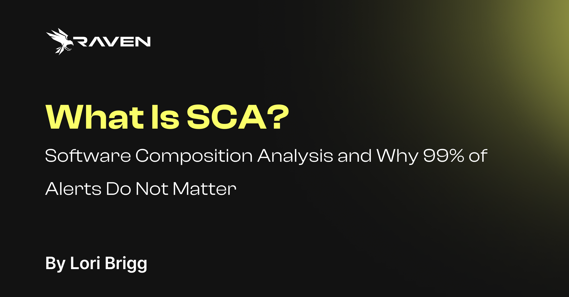 What Is SCA? Software Composition Analysis and Why 99% of Alerts Do Not Matter