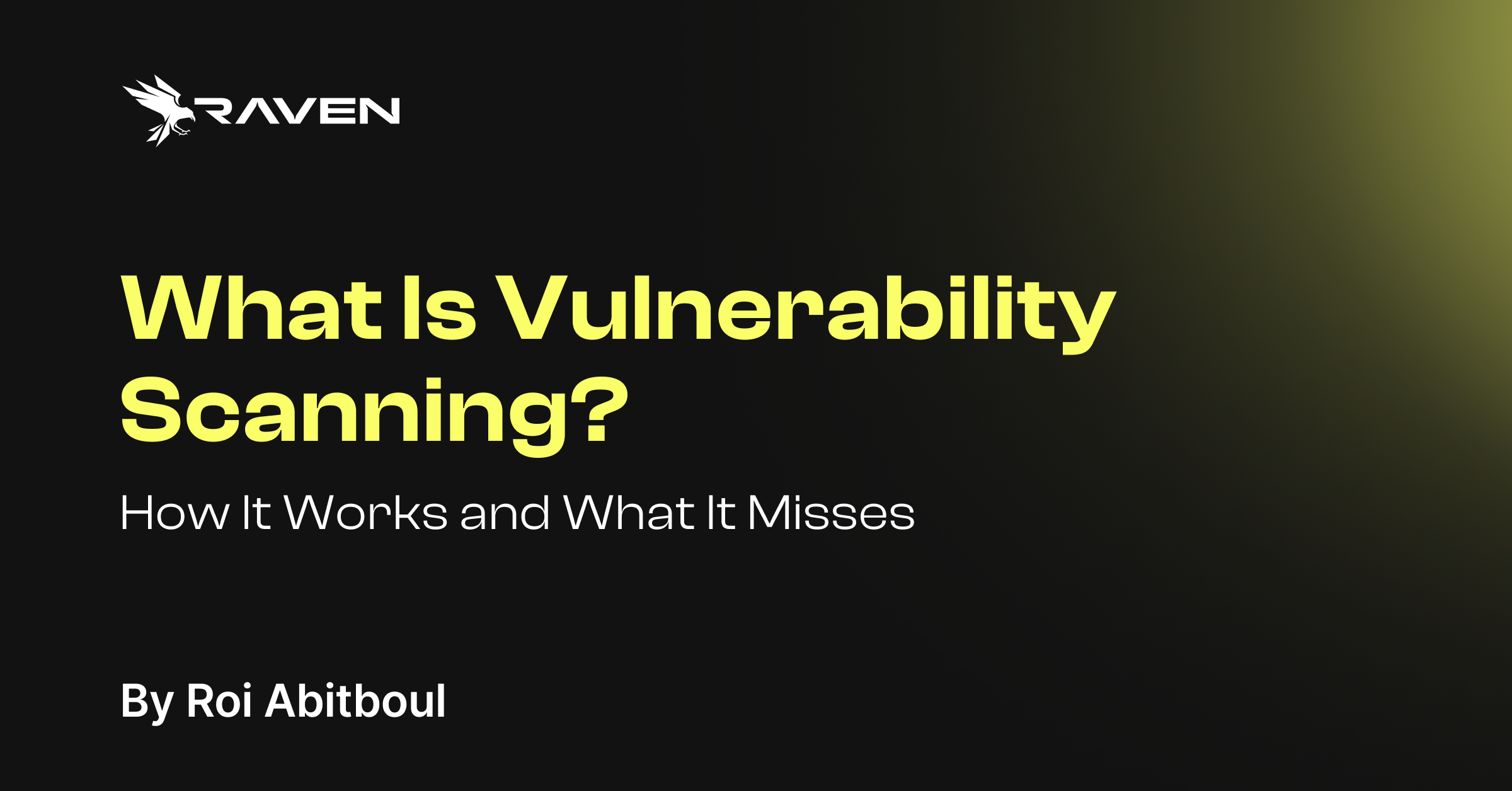 What Is Vulnerability Scanning? How It Works and What It Misses