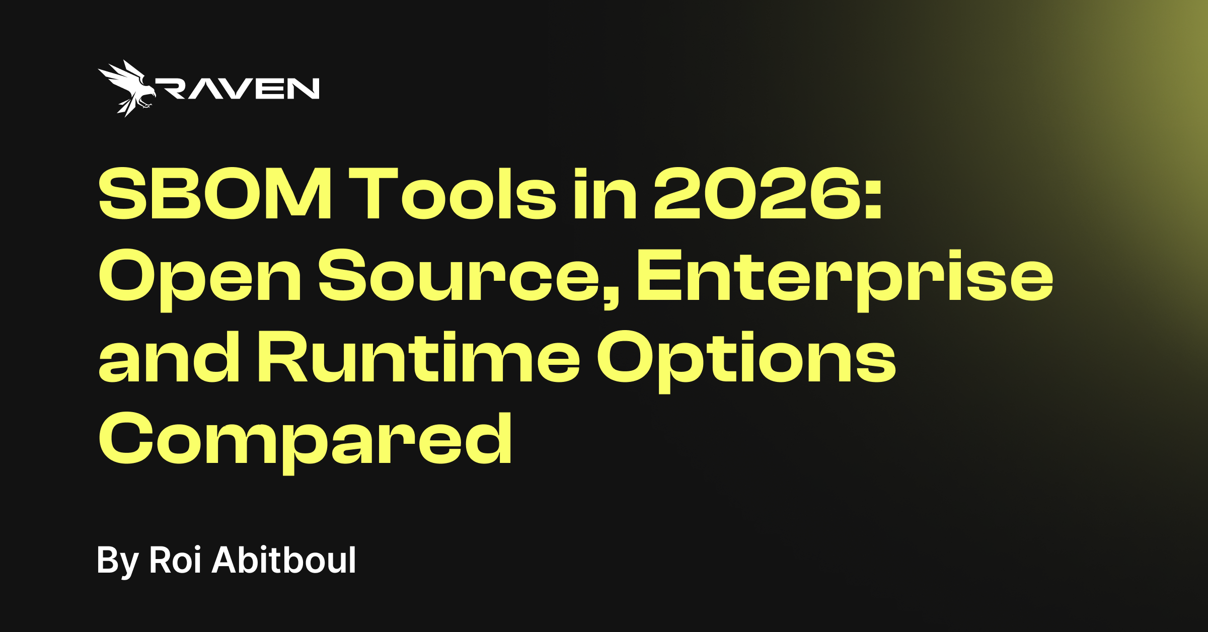 SBOM Tools in 2026: Open Source, Enterprise and Runtime Options Compared