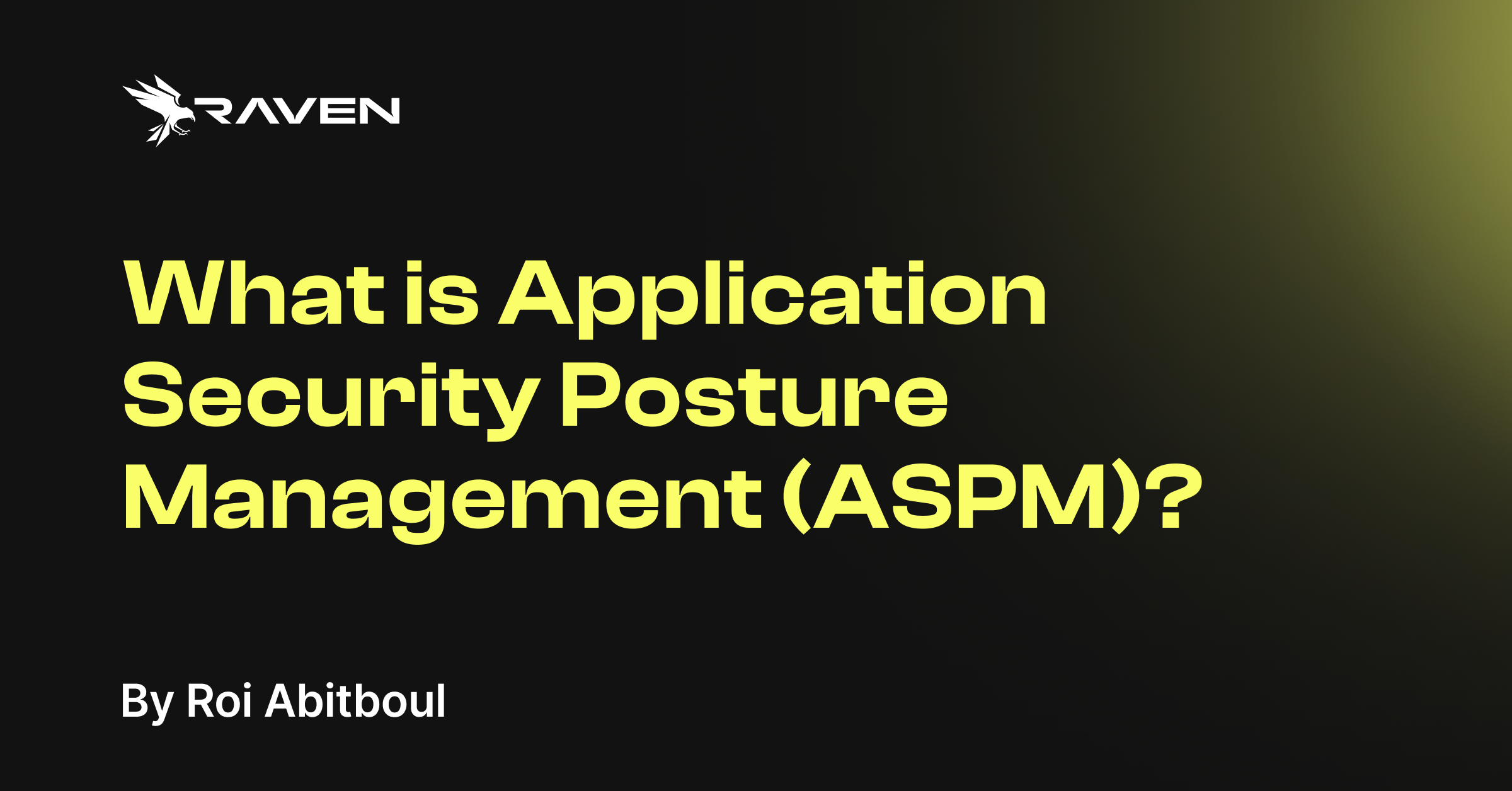 What Is Application Security Posture Management (ASPM)?