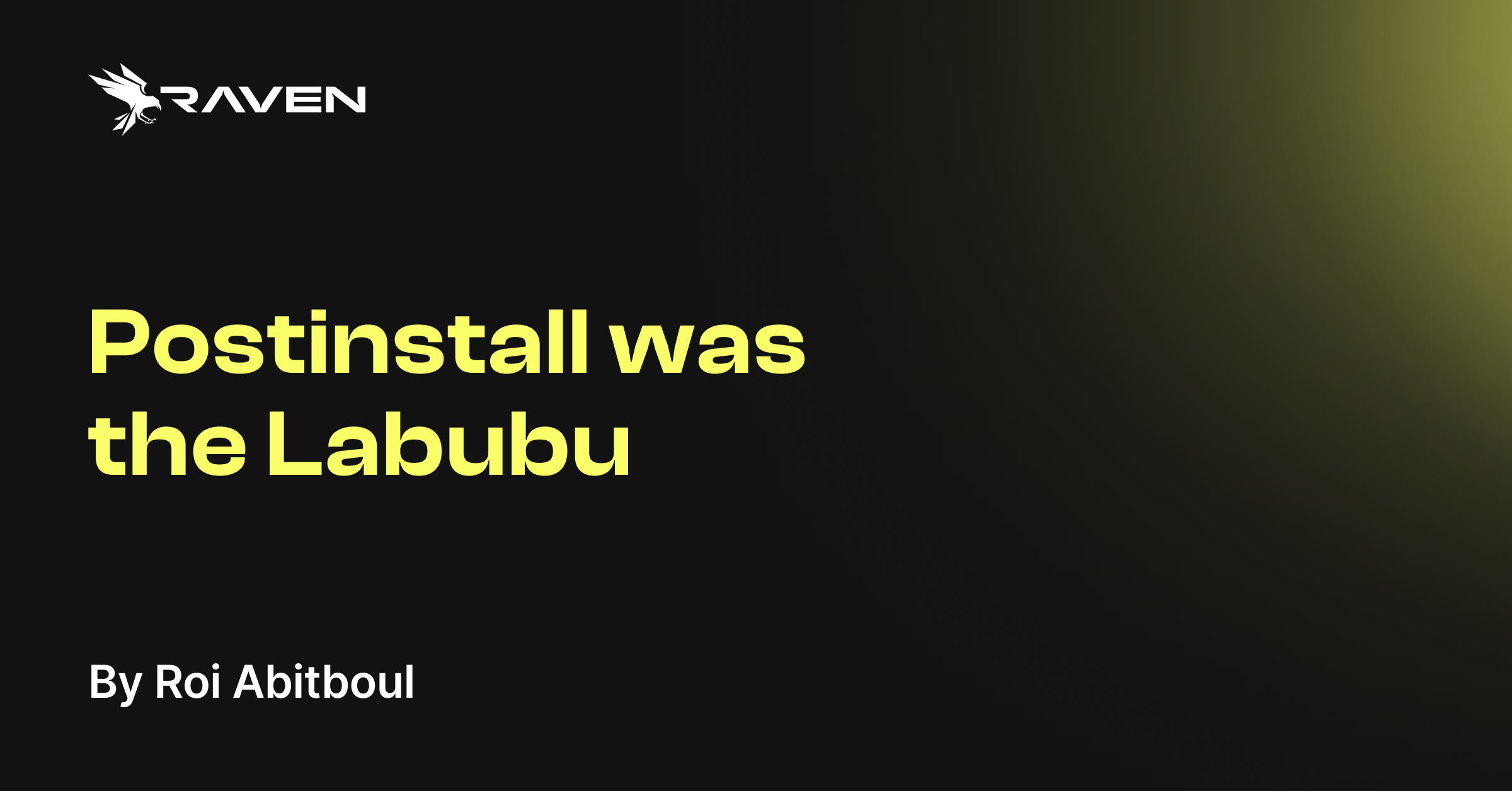 Postinstall Was the Labubu