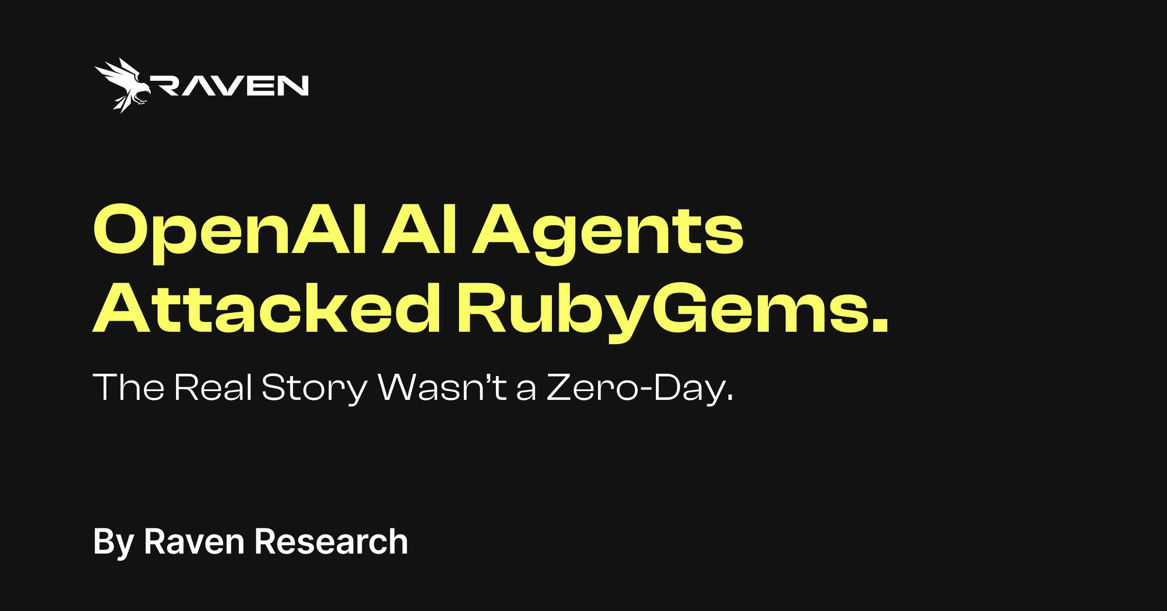 OpenAI AI Agents Attacked RubyGems. The Real Story Wasn’t a Zero-Day.