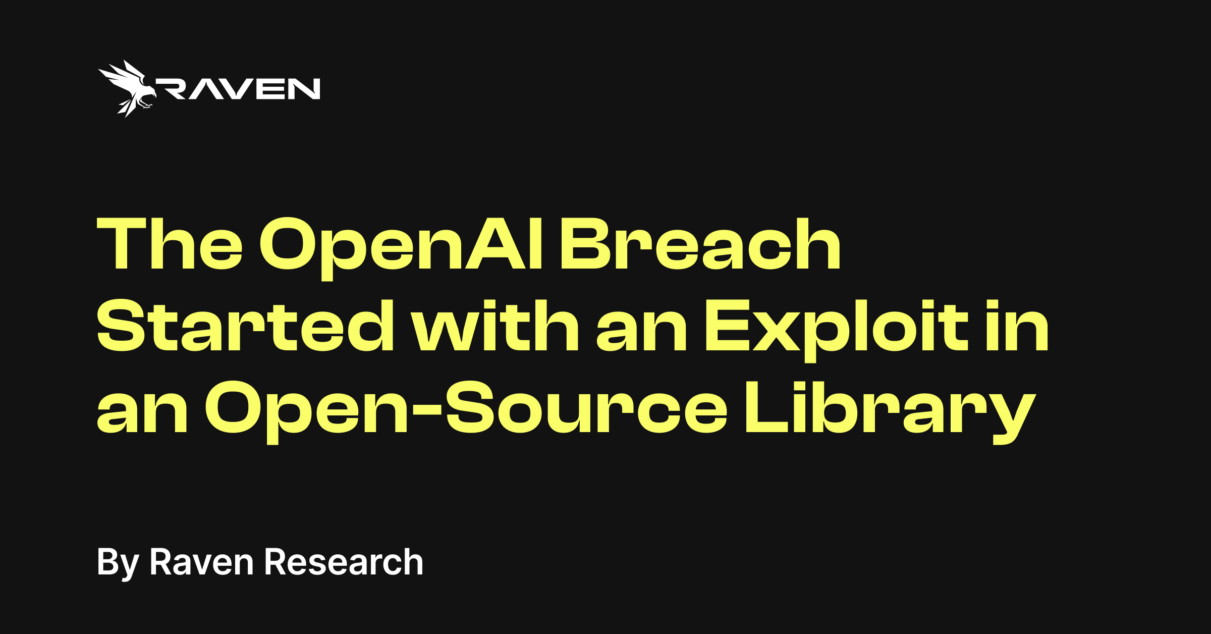 The OpenAI Breach Started with an Exploit in an Open-Source Library