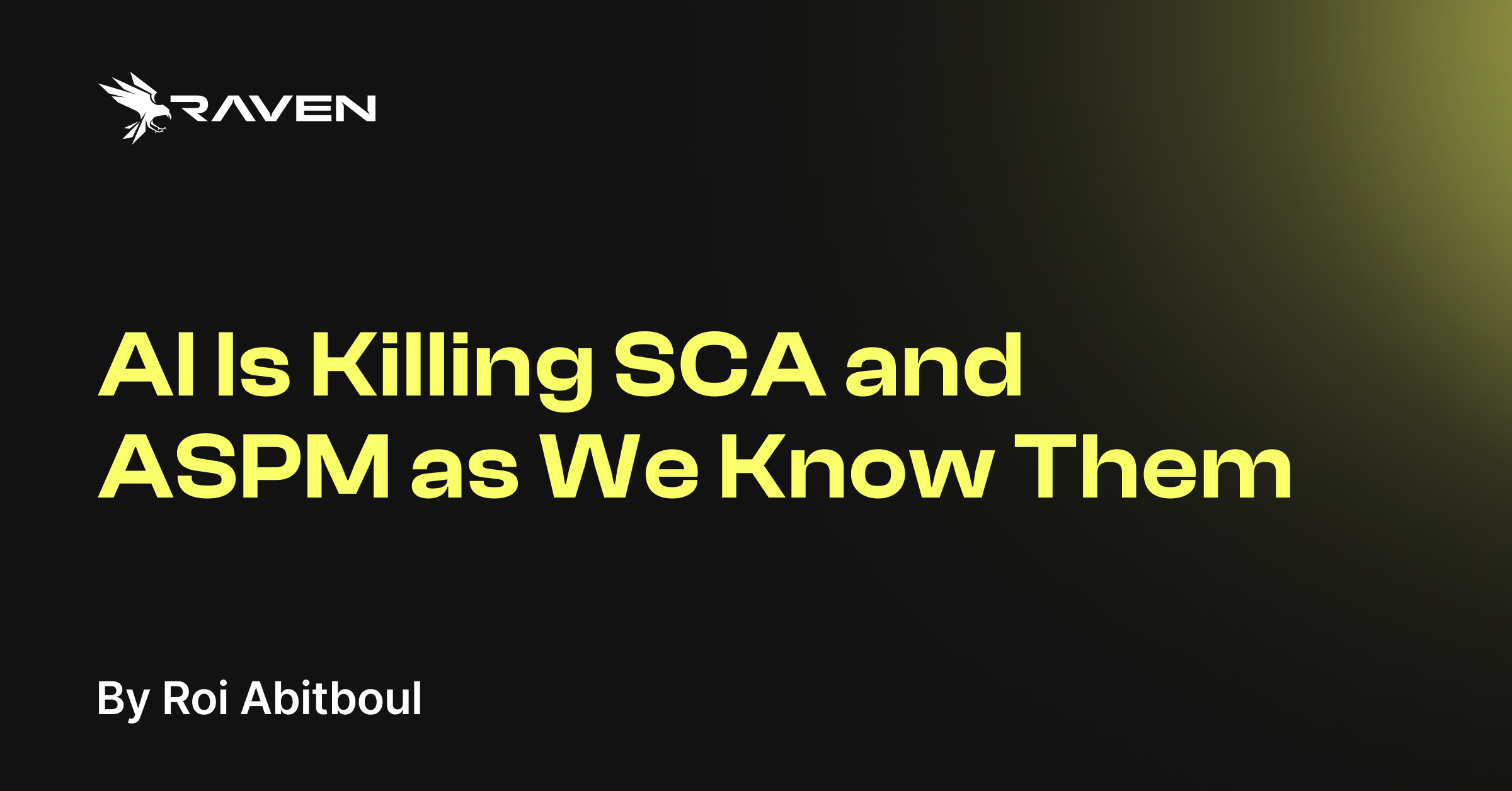 AI Is Killing SCA and ASPM as We Know Them