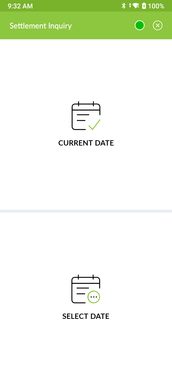 Mobile screen showing Settlement Inquiry with two options: a calendar icon with a green check mark labeled Current Date, and another calendar icon with green ellipsis labeled Select Date.