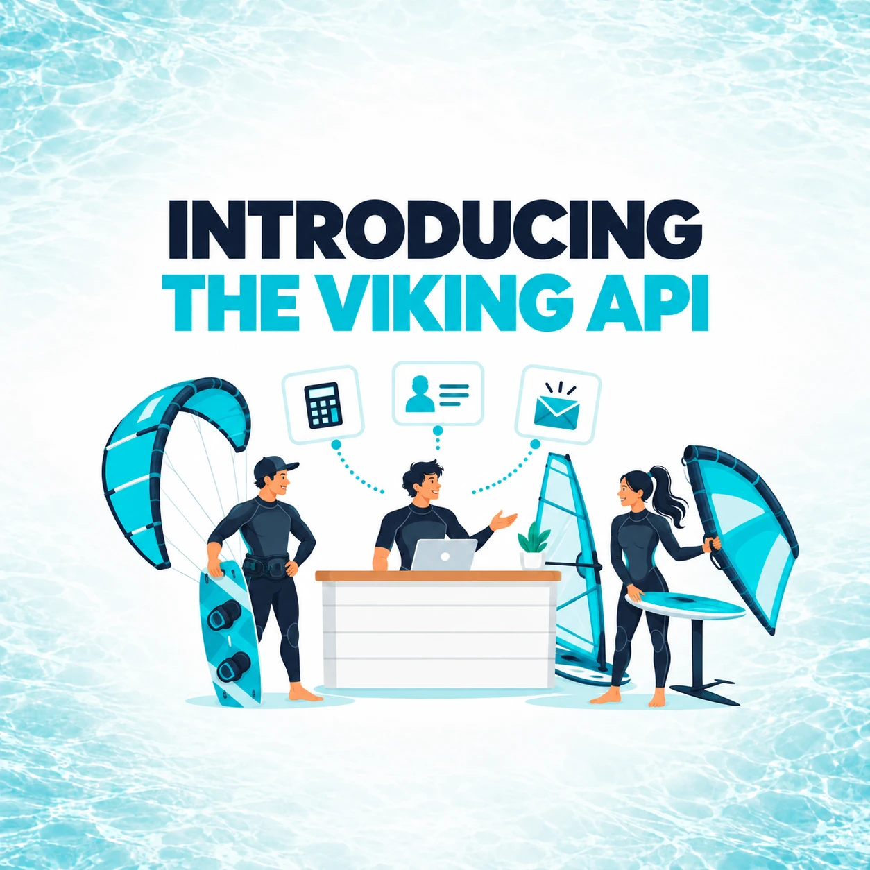 Introducing the Viking API, with kitesurfing, windsurfing and wingfoiling equipment alongside accounting, CRM and marketing icons.