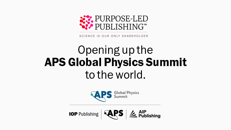Purpose-Led Publishing (PLP) members AIP Publishing, the American Physical Society, and IOP Publishing are hosting multiple satellite sites for the 2025 APS Global Physics Summit. 