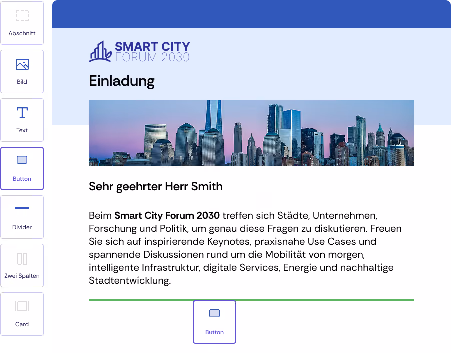 Animierte Darstellung einer Event-Kampagne mit einer Einladung zum **„Smart City Forum 2030“**. Der flexible Oniva Kampagnen-Editor ist geöffnet. Ein Cursor erscheint, wählt ein Button-Element aus der linken Content-Leiste aus und zieht es per Drag & Drop unter den bestehenden Einladungstext.
