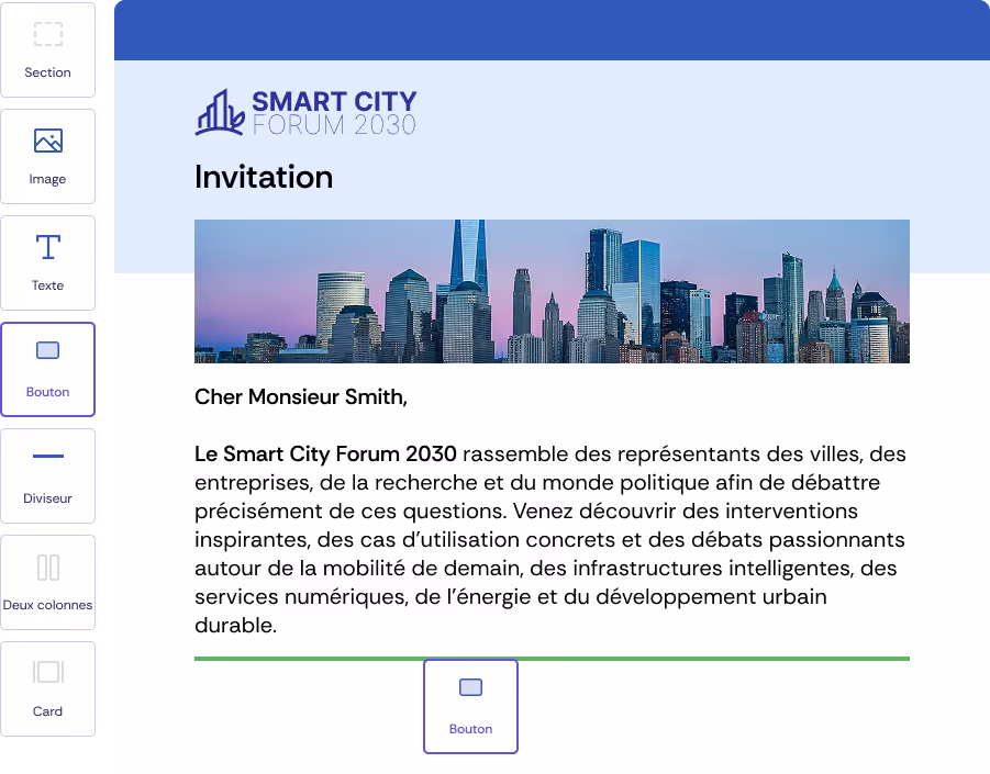 Animation montrant une campagne événementielle invitant à participer au « Smart City Forum 2030 ». L’éditeur flexible de campagnes Oniva est ouvert. Un curseur sélectionne un élément bouton dans la barre de contenu à gauche et le fait glisser par glisser-déposer sous le texte d’invitation existant.