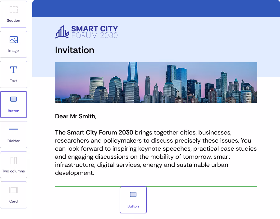 Animated view of an event campaign inviting guests to the “Smart City Forum 2030”. The flexible Oniva campaign editor is open. A cursor selects a button element from the content panel on the left and drags and drops it below the existing invitation text.