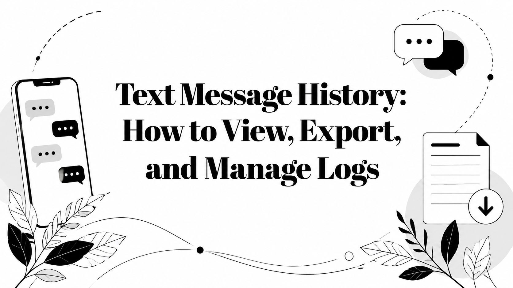 Text Message History: How to View, Export, and Manage Logs