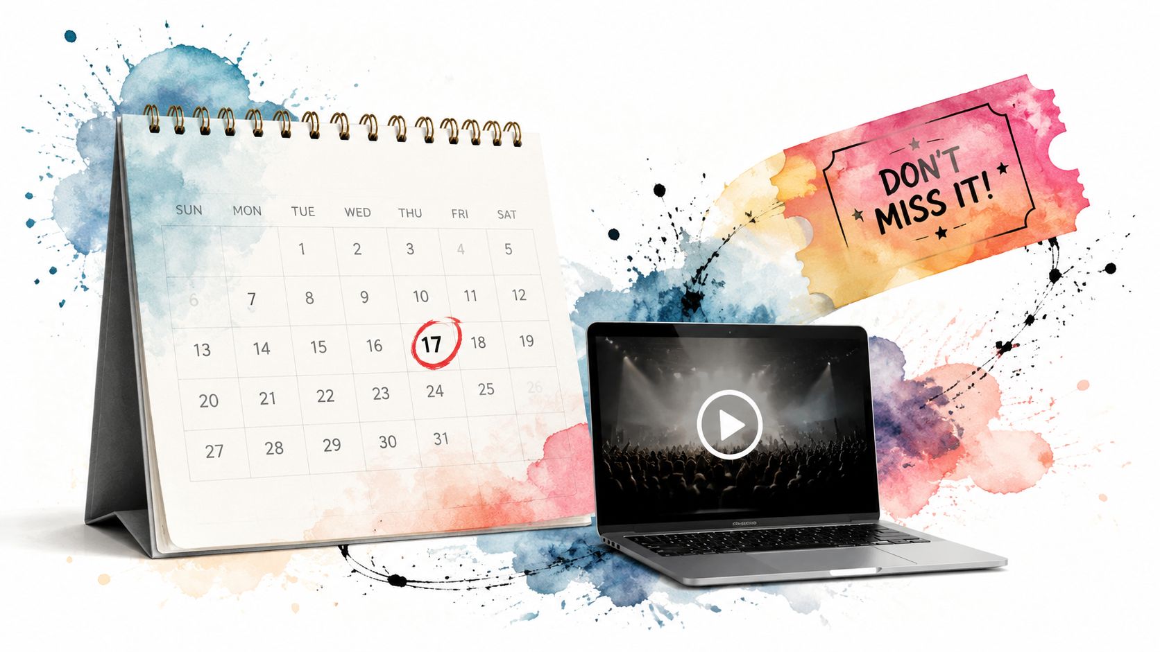 A calendar showing the 17th circled, a laptop with a video, and a colorful ticket graphic.