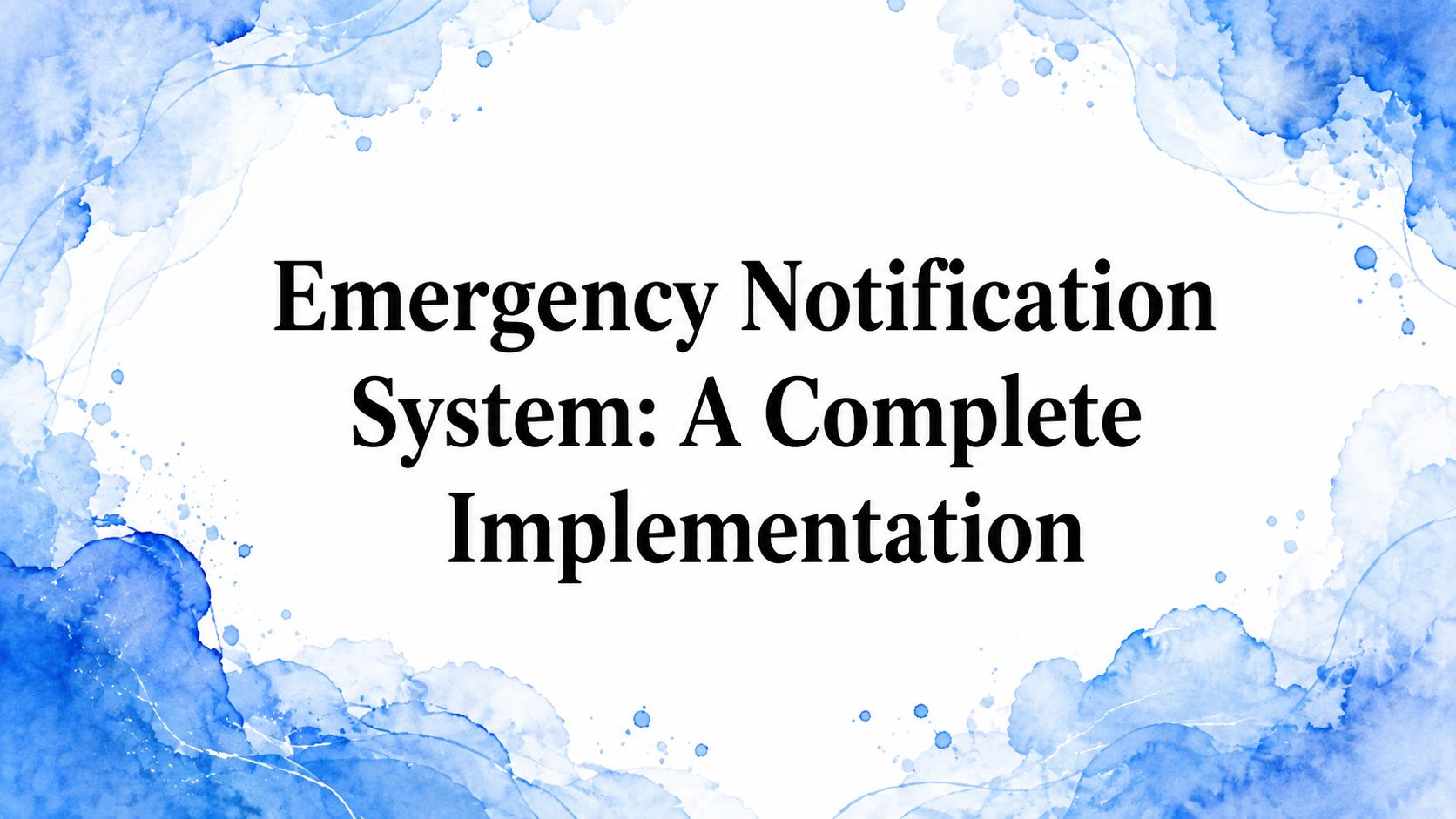 Emergency Notification System: A Complete Implementation