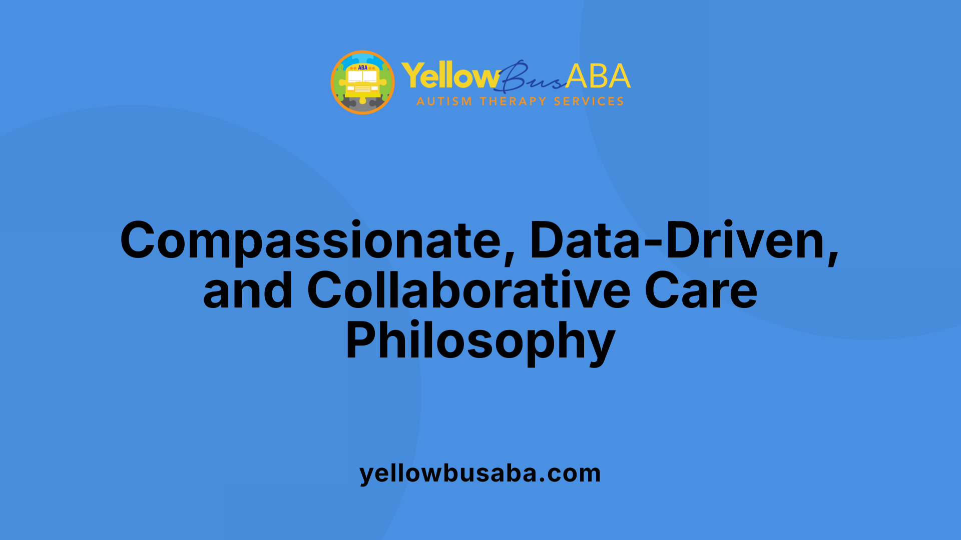 Compassionate, Data-Driven, and Collaborative Care Philosophy