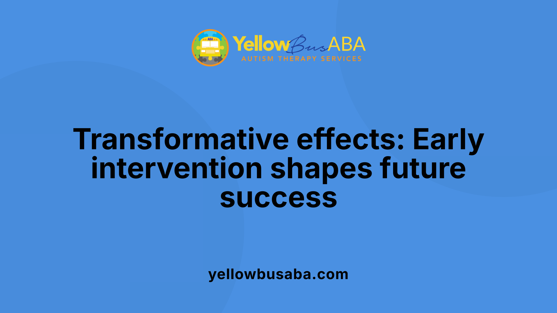 Transformative effects: Early intervention shapes future success