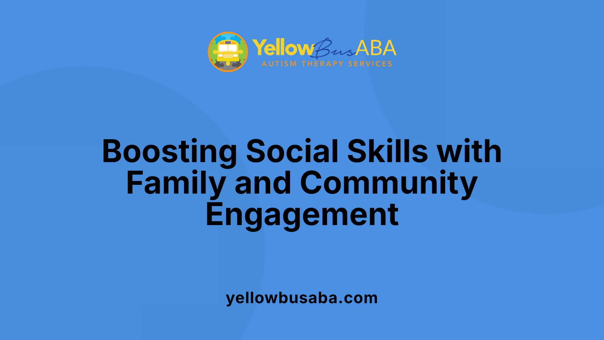 Boosting Social Skills with Family and Community Engagement