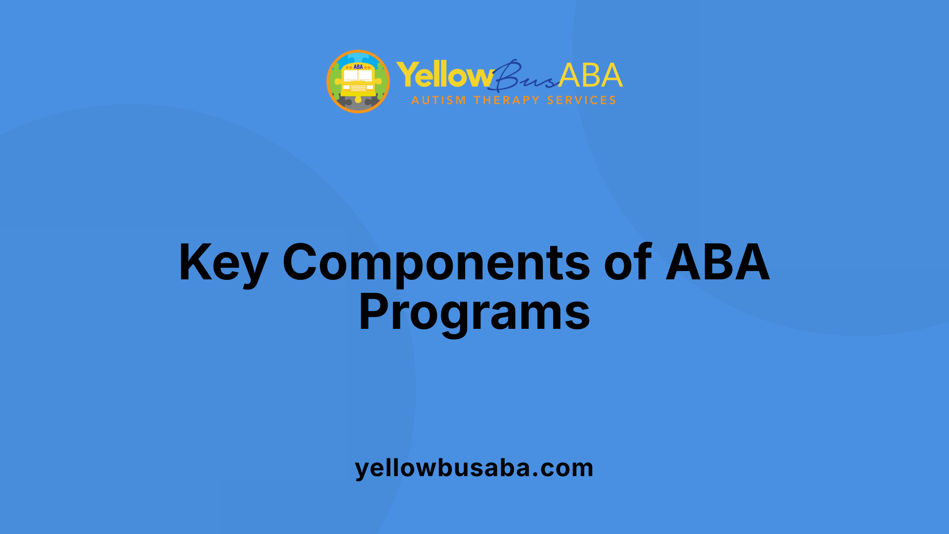 Key Components of ABA Programs