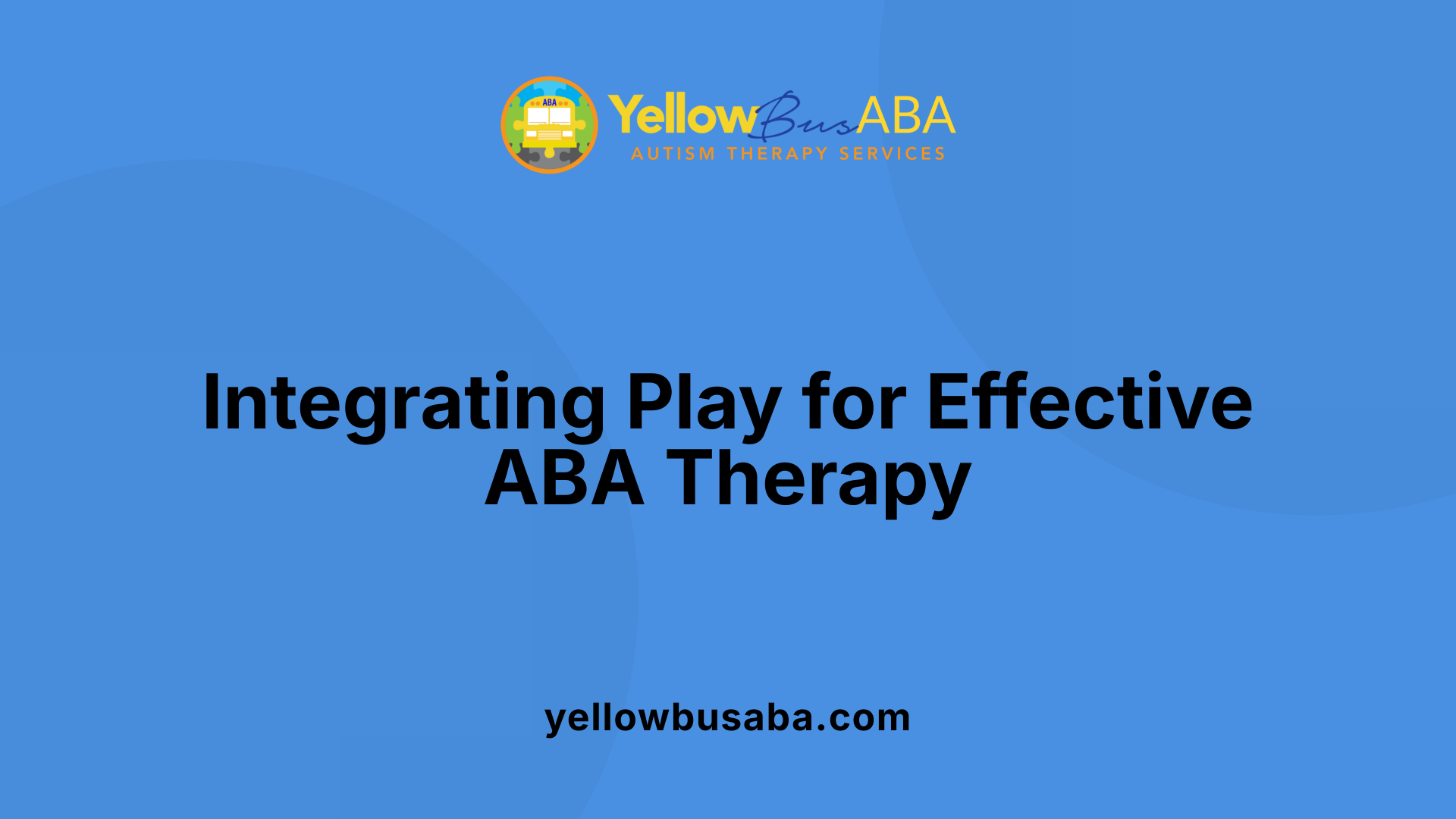 Integrating Play for Effective ABA Therapy