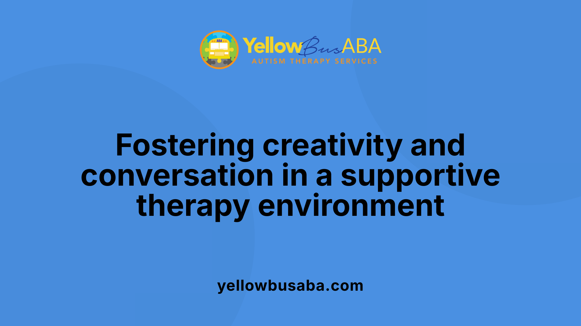 Fostering creativity and conversation in a supportive therapy environment
