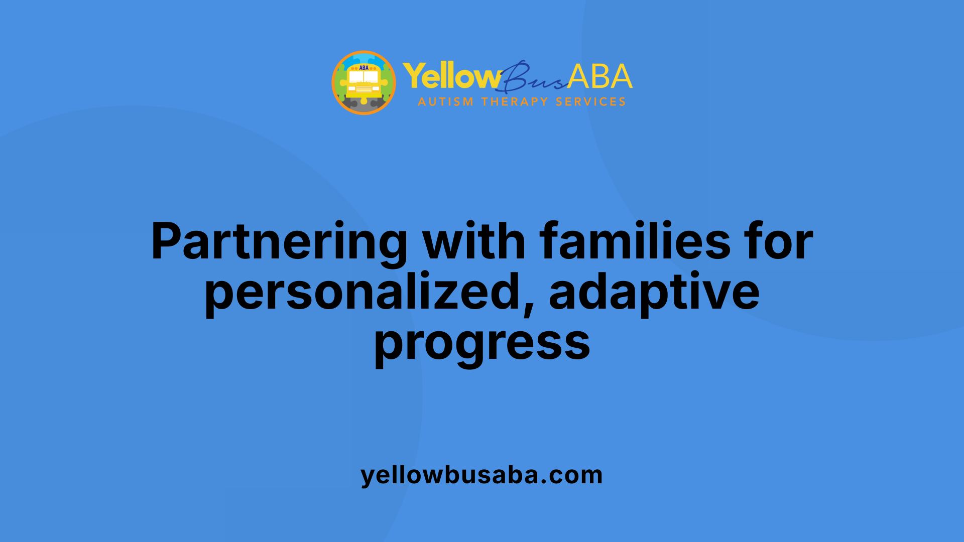 Partnering with families for personalized, adaptive progress