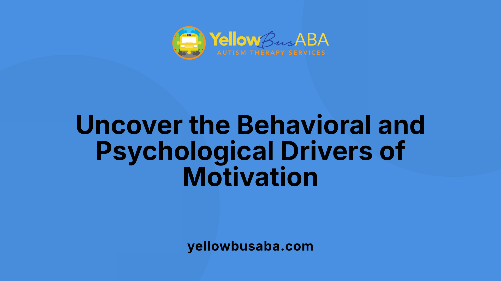 Uncover the Behavioral and Psychological Drivers of Motivation