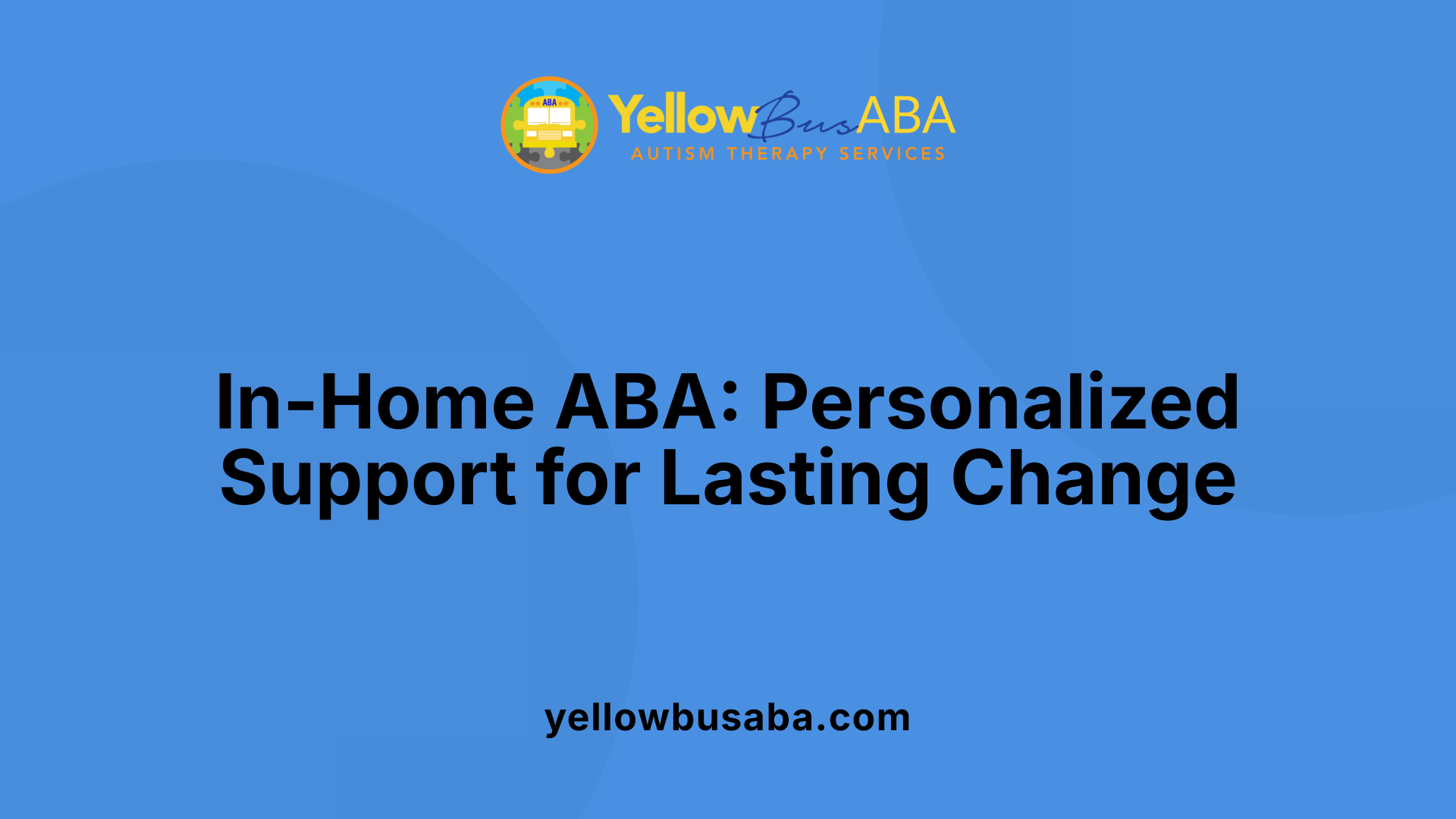 In-Home ABA: Personalized Support for Lasting Change