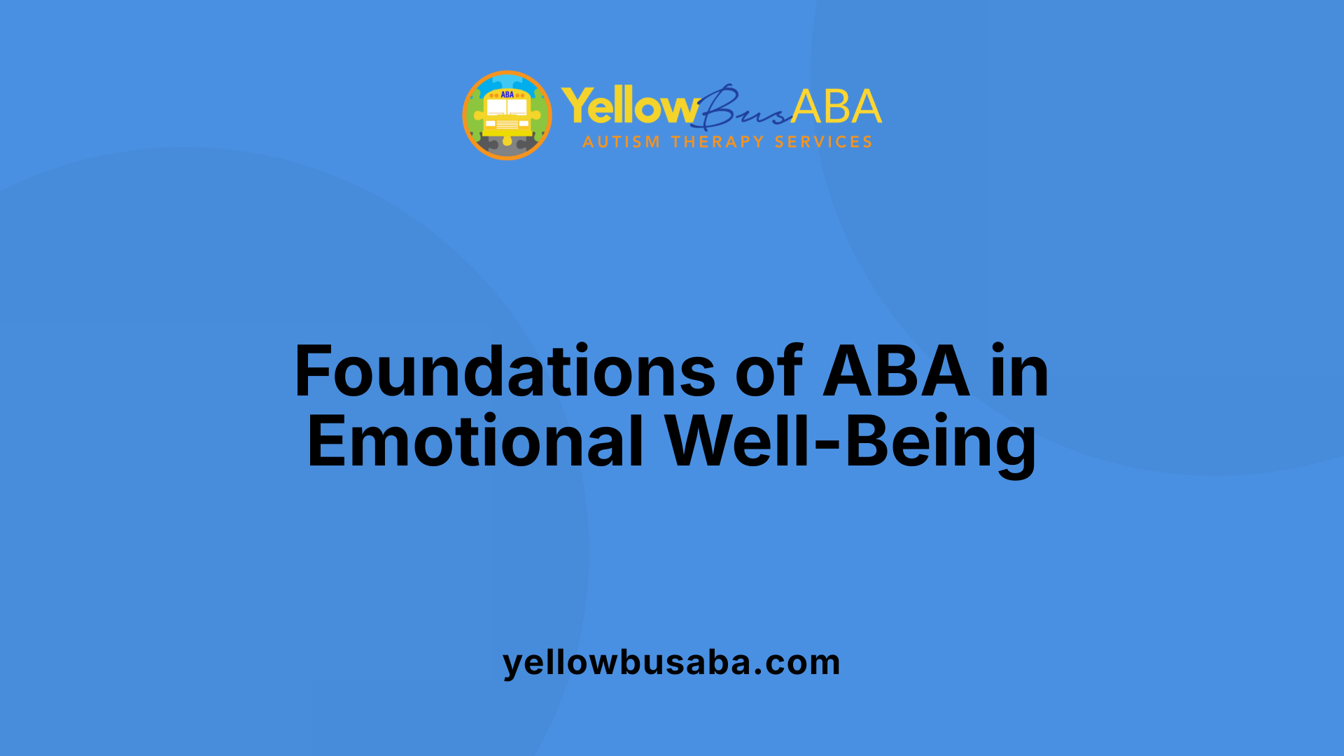 Foundations of ABA in Emotional Well-Being
