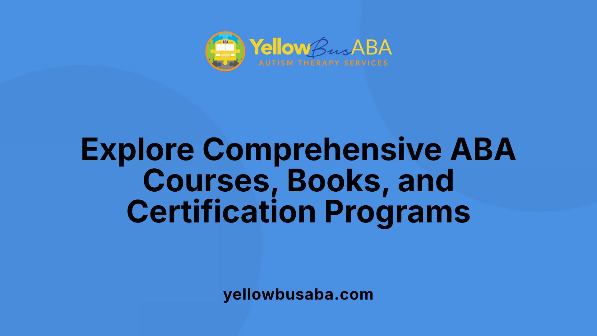 Explore Comprehensive ABA Courses, Books, and Certification Programs