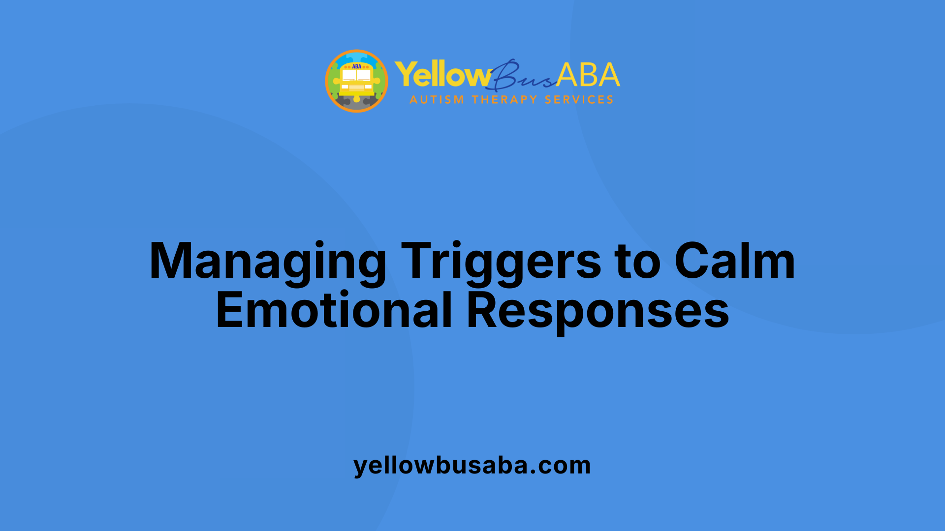 Managing Triggers to Calm Emotional Responses