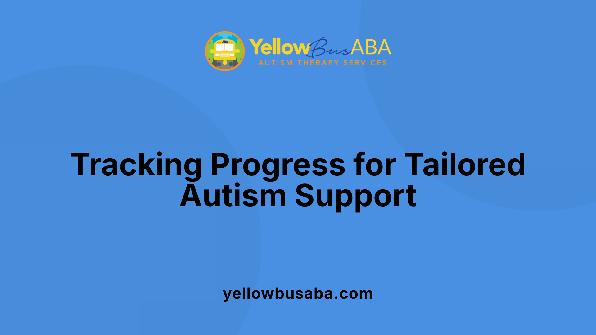 Tracking Progress for Tailored Autism Support