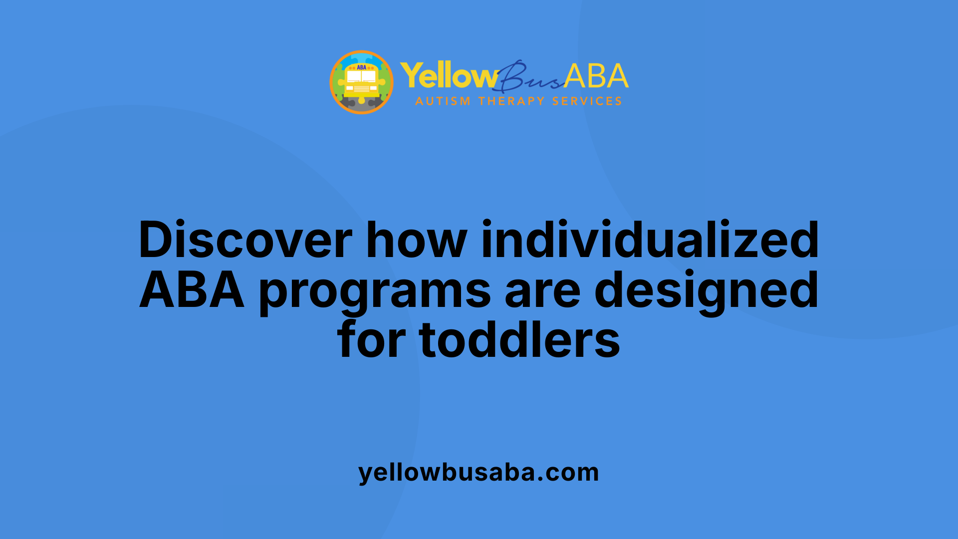 Discover how individualized ABA programs are designed for toddlers