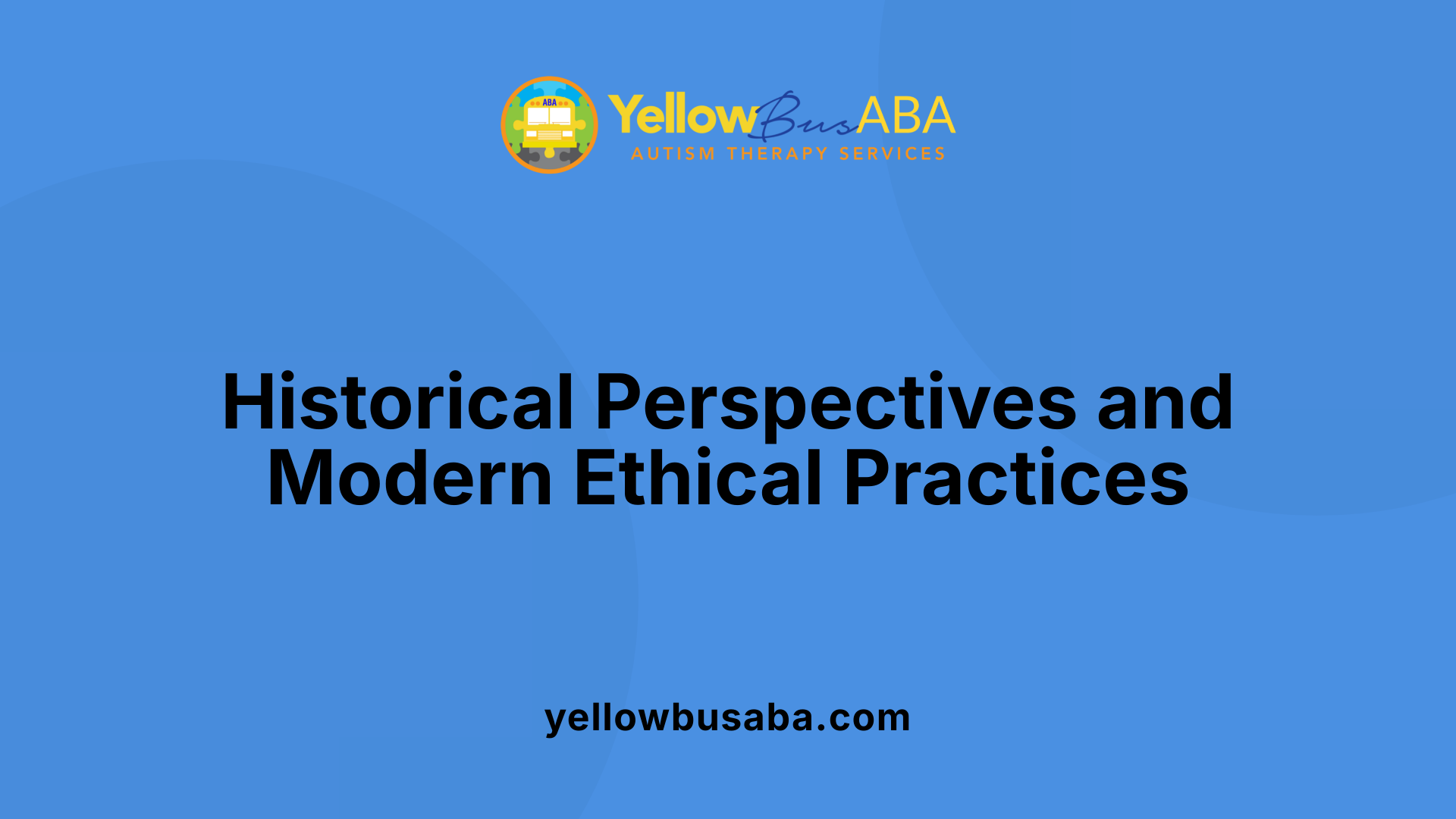 Historical Perspectives and Modern Ethical Practices