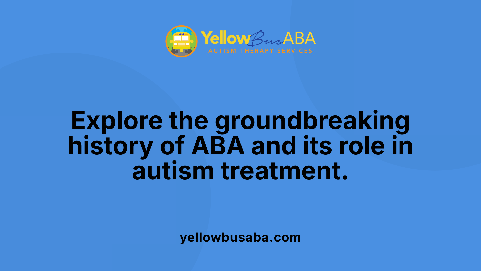 Explore the groundbreaking history of ABA and its role in autism treatment.