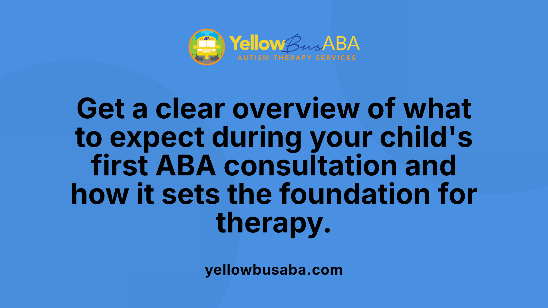 Get a clear overview of what to expect during your child's first ABA consultation and how it sets the foundation for therapy.